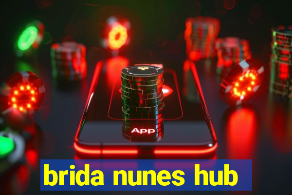 brida nunes hub